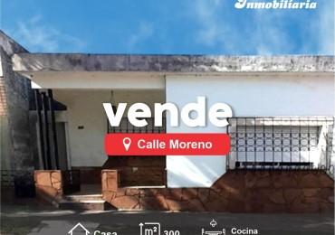 CASA EN VENTA, UBICADA EN CALLE MORENO (casi esquina Tratado del Pilar )